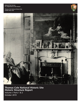 Thomas Cole National Historic Site Historic Structure Report Volume I: Parts 1 & 2 October 2019 Figure 1