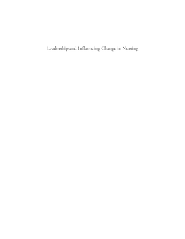 Leadership and Influencing Change in Nursing Leadership and Influencing Change in Nursing