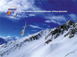 South America's Premier Helicopter Skiing Operation