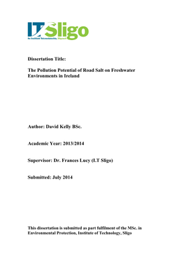 Dissertation Title: the Pollution Potential of Road Salt on Freshwater Environments in Ireland Author: David Kelly Bsc. Academic
