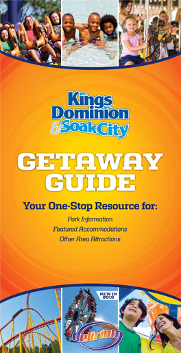 GETAWAY GUIDE Your One-Stop Resource For: Park Information Featured Accommodations Other Area Attractions