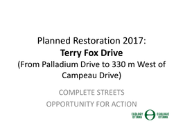 Terry Fox Drive (From Palladium Drive to 330 M West of Campeau Drive)