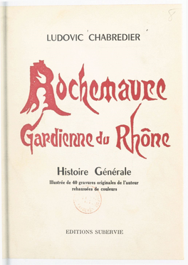 Rochemaure, Gardienne Du Rhône. Histoire Générale