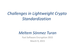 Challenges in Lightweight Crypto Standardization