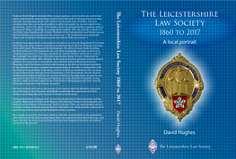 The Leicestershire Law Society 1860 to 2017