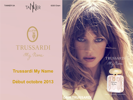Trussardi My Name Début Octobre 2013
