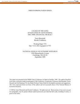 NBER WORKING PAPER SERIES CAUSES of the LONG STAGNATION of JAPAN DURING the 1990S: FINANCIAL OR REAL? Taizo Motonishi Hiroshi Yo