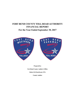 FORT BEND COUNTY TOLL ROAD AUTHORITY FINANCIAL REPORT for the Year Ended September 30, 2017