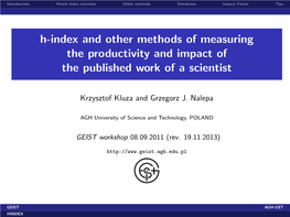 H-Index and Other Methods of Measuring the Productivity and Impact of the Published Work of a Scientist