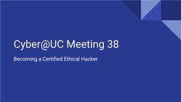 Cyber@UC Meeting 38