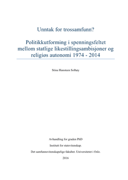 UNNTAK for TROSSAMFUNN? Politikkutforming I Spenningsfeltet Mellom Statlige Likestillingsambisjoner Og Religiøs Autonomi 1974 - 2014