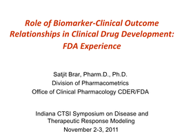Role of Biomarker-Clinical Outcome Relationships in Clinical Drug Development: FDA Experience