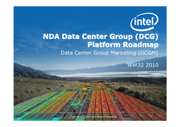 DCG) Platform Roadmap Data Center Group Marketing (DCGM