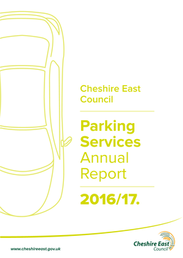 The Cheshire East Blue Badge Scheme 69 Regards to the Free Flowing Movement Parking Services Team of Traffic, Whilst Ensuring We Deter Sustainably Contribute 16