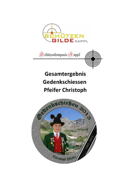 Gesamtergebnis Gedenkschiessen Pfeifer Christoph Gedenkschiessen 2015 Ehrenschuss