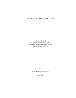MARX, MARXISM, and HUMAN NATURE a Thesis Submitted to Kent State University in Partial Fulfillment of the Requirements For