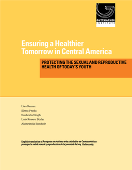 Ensuring a Healthier Tomorrow in Central America Protecting the Sexual and Reproductive Health of Today’S Youth