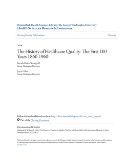 The History of Healthcare Quality: the ﬁrst 100 Years 1860–1960 ⇑ Brenda Helen Sheingold , Joyce A