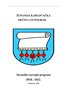 Strateški Razvojni Program Općine Cetingrad 2018. – 2022