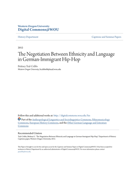 The Negotiation Between Ethnicity and Language in German-Immigrant Hip-Hop Brittney Teal-Cribbs Western Oregon University, Bcribbs08@Mail.Wou.Edu