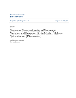 Variation and Exceptionality in Modern Hebrew Spirantization (Dissertation) Michal Temkin Martinez Boise State University SOURCES of NON-CONFORMITY in PHONOLOGY