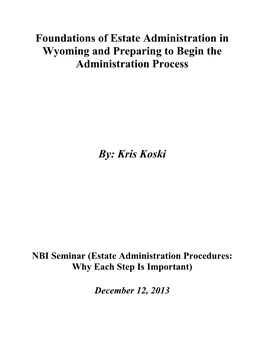 Foundations of Estate Administration in Wyoming and Preparing to Begin the Administration Process