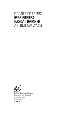 Dossier De Presse Mes Frères Pascal Rambert Arthur Nauzyciel