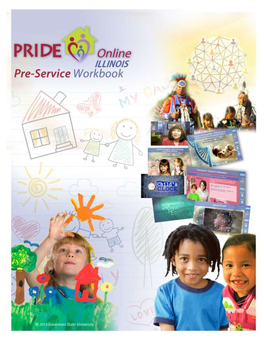 PRIDE Online Pre-Service Workbook Info@Pridedigital.Org 1-800-GSU-8GSU ©GSU/IL-DCFS