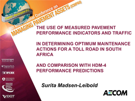 The Use of Measured Pavement Performance Indicators and Traffic
