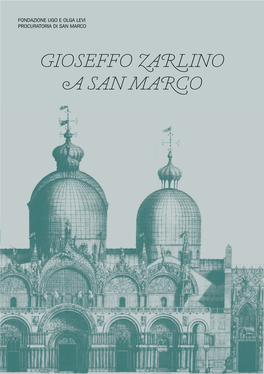 Gioseffo Zarlino a San Marco Fondazione Ugo E Olga Levi Procuratoria Di San Marco