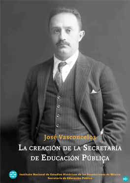 José Vasconcelos La Creación De La Secretaría De Educación Pública