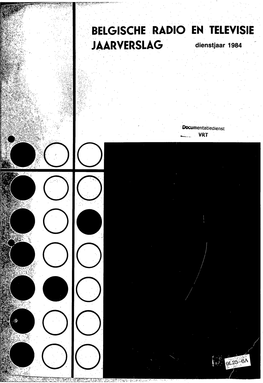 BELGISCHE RÀDIO EN TELEVISIE JAARVERSLAG Dienstjaar 1984