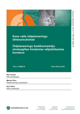 Kose Valla Üldplaneeringu Lähteseisukohad 3 Üldplaneeringu Keskkonnamõju Strateegilise Hindamise Väljatöötamise Kavatsus