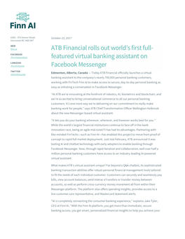 ATB Financial Rolls out World’S First Full- FACEBOOK /Finnthebankbot Featured Virtual Banking Assistant on LINKEDIN /Finnforbanks Facebook Messenger