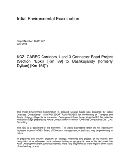 Central Asia Regional Economic Cooperation Corridors 1 and 3 Connector Road Project: Epkin (Km 89) to Bashkugandy (Km 159) Initi