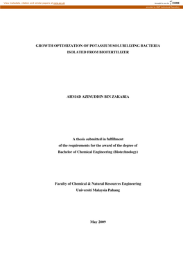 GROWTH OPTIMIZATION of POTASSIUM SOLUBILIZING BACTERIA ISOLATED from BIOFERTILIZER AHMAD AZINUDDIN BIN ZAKARIA a Thesis Submitte