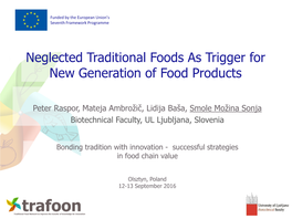 Neglected Traditional Foods As Trigger for New Generation of Food Products