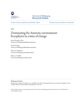 Dominating the Antarctic Environment: Bryophytes in a Time of Change Jessica Bramley-Alves University of Wollongong, Jba605@Uowmail.Edu.Au