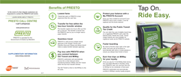 Ride Easy. PRESTO CALL CENTRE Replaced and the Funds Restored