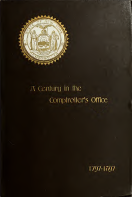 1797 to 1897. a Century in the Comptroller's Office, State of New York