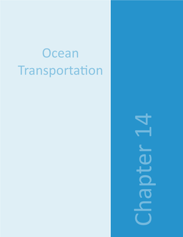 Chapter 14: Ocean Transportation the Agricultural Community Uses the Ocean Transportation Network Extensively to Serve Its Global Customers