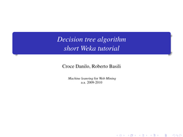 Decision Tree Algorithm Short Weka Tutorial