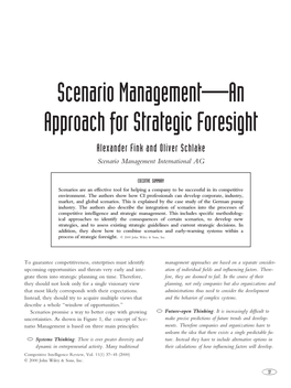 Scenario Management—An Approach for Strategic Foresight Alexander Fink and Oliver Schlake Scenario Management International AG