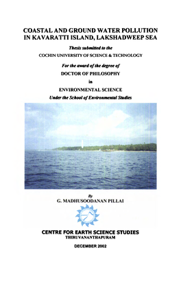 COASTAL and GROUND WATER POLLUTION in KAVARATTI ISLAND, LAKSHADWEEP SEA Thesis Submitted to the COCHIN UNIVERSITY of SCIENCE 8: TECHNOLOGY