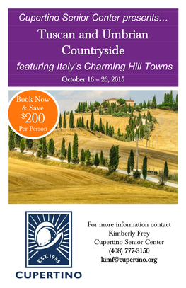 Tuscan and Umbrian Countryside Featuring Italy's Charming Hill Towns October 16 – 26, 2015