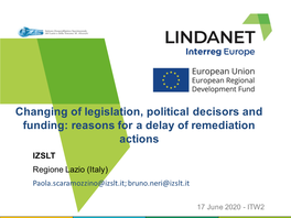 Changing of Legislation, Political Decisors and Funding: Reasons for A