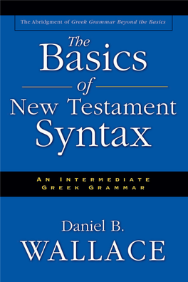 Wallace Greek Grammar Beyond the Basics 00 Basics.FM 4/16/04 1:38 PM Page 3