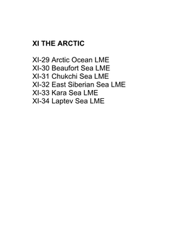 XI the ARCTIC XI-29 Arctic Ocean LME XI-30 Beaufort Sea LME XI-31 Chukchi Sea LME XI-32 East Siberian Sea LME XI-33 Kara Sea