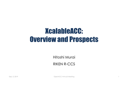 Xcalableacc: Overview and Prospects