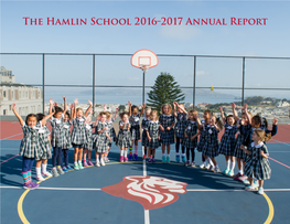 The Hamlin School 2016–2017 Annual Report 2016−2017 ADMINISTR ATION Brandi Morandi HONORARY MEMBERS Chris Nelson Wanda M